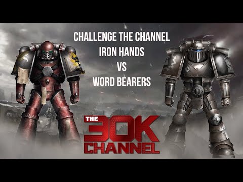 CHALLENGE THE CHANNEL - NO.6 - IRON HANDS VS WORD BEARERS