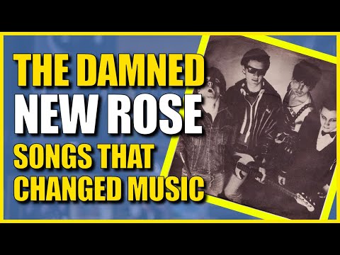 Songs That Changed Music: New Rose - The Damned
