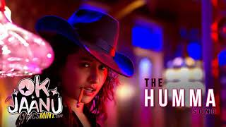 Download lagu The Humma Song – OK Jaanu  Shraddha Kapoor  Aditya Roy Kapur  A R  Rahman, Badshah, Tanishk my video mp3