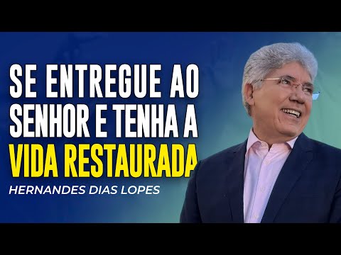 Hernandes Dias Lopes | O SENHOR VAI RESTAURAR A SUA SORTE