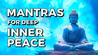 10 Powerful Mantras for DEEP Inner Peace (LISTEN DAILY!)