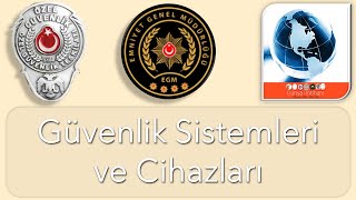 ÖGG / GÜVENLİK SİSTEM VE CİHAZLARI / ÖZEL GÜVENLİK