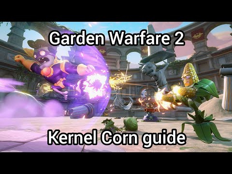 Kernel Corn beginners guide | PvZ GW2
