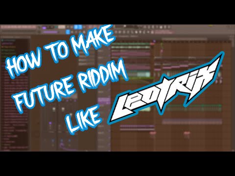 How To Make Future Riddim Like Leotrix