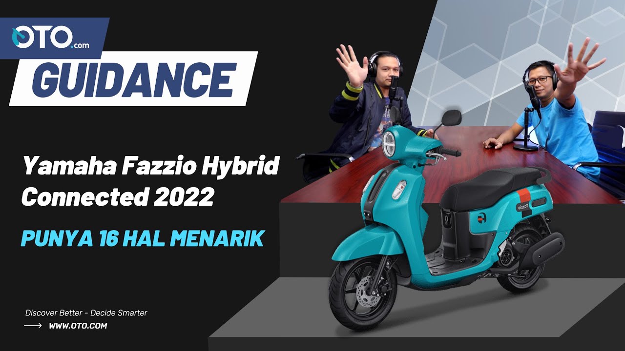 Wajib Tahu! Yamaha Fazzio Hybrid 2022 Punya 16 Fitur Keren | OTO Guidance