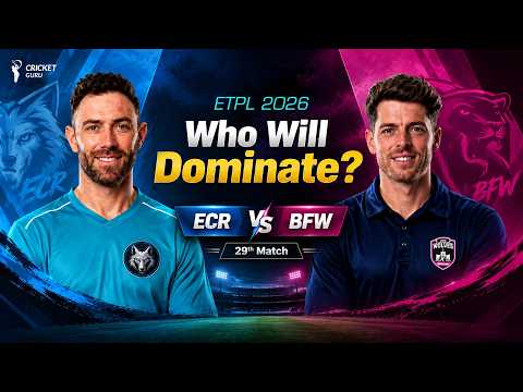 ECR vs BFW 29th Match PREDICTION - Toss, Playing 11 & Key Players