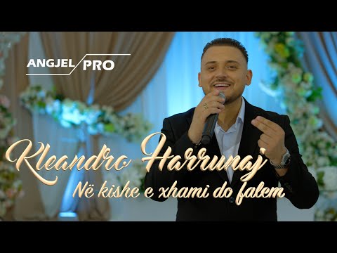 Kleandro Harrunaj - Në kishe e xhami do falem  (Official Release)