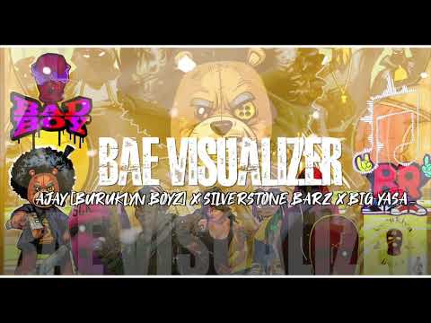 AJAY BURUKLYN BOYZ X SILVERSTONE BARZ X BIG YASA   BAE VISUALIZER
