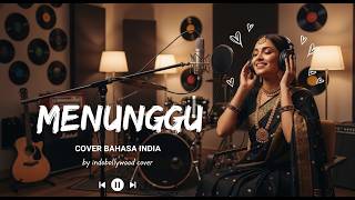 Download lagu MENUNGGU - RHOMA IRAMA ft RITA SUGIARTO COVER BAHASA INDIA | Dangdut Romantis Versi India Viral mp3