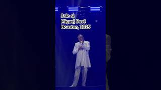 Solo si - Miguel Bosé, Houston 2025