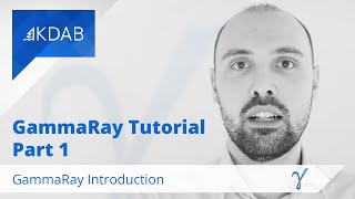 GammaRay Tutorials (Part 1) - GammaRay Introduction