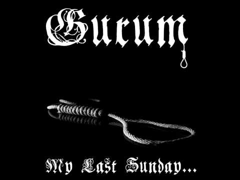 Gurum - My Last Sunday... (DEMO)