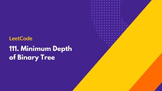 YouTube video 'Minimum Depth of Binary Tree - LeetCode 111 - DFS with Recursion - Java Solution'
