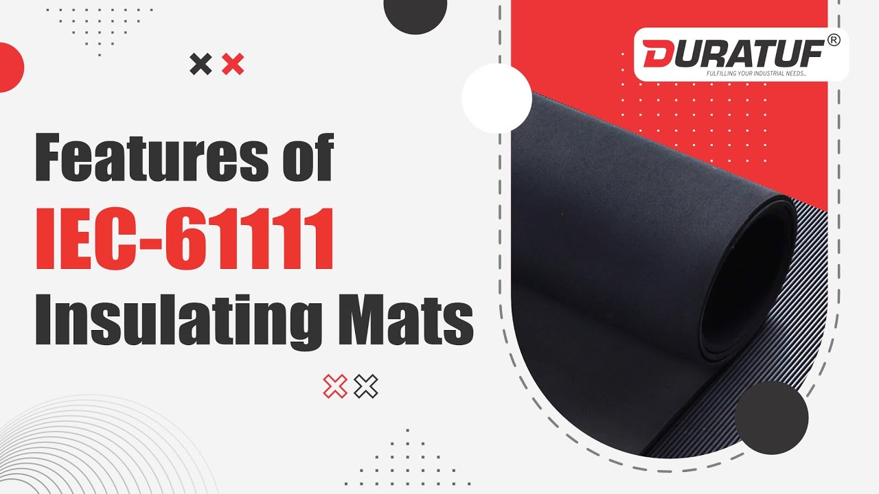 Features of IEC 61111:2009 Electrical Insulating Mats | Duratuf