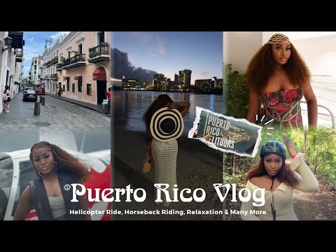 Birthday vlog to Puerto Rico 🇵🇷- Helicopter ride , Horseback Riding, Relaxation and Many More