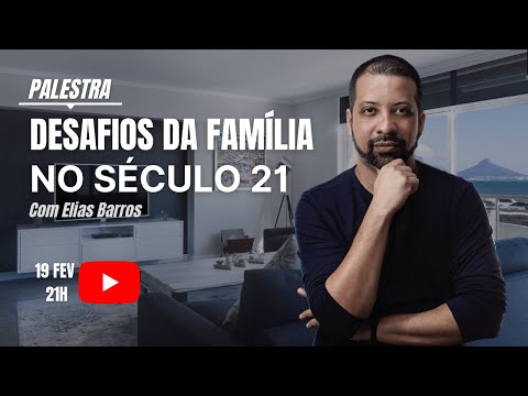 Desafios da Família no Século 21