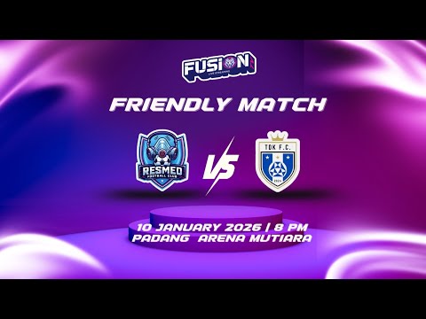 🔴 LIVE FRIENDLY : RESMED FC VS TDK FC