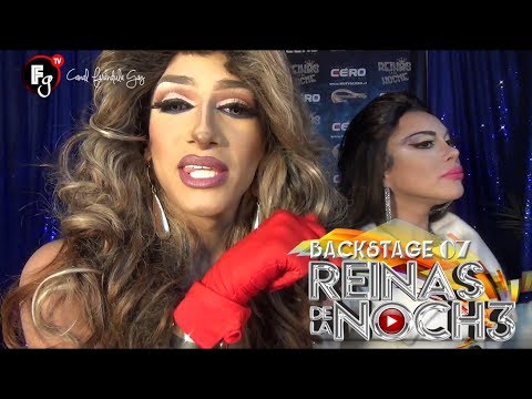 BACKSTAGE 07 / REINAS DE LA NOCHE 03 - CANAL FARANDULA GAY