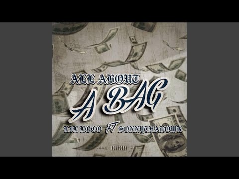 All About A Bag (feat. Sonnythalowk)