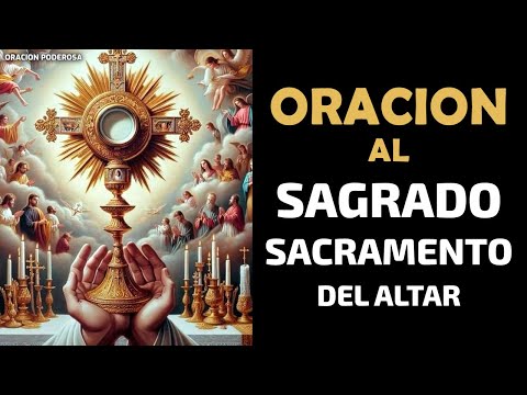 ✞ Oración al Santísimo Sacramento del Altar ✞