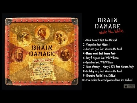 Brain Damage Ft. Horace Andy - Walk the Walk - #4 Mama Words