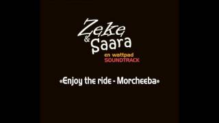 Zeke&Saara OS 06 Enjoy the ride - Morcheeba