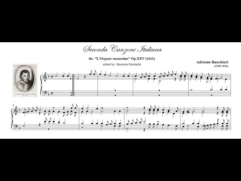 Adriano Banchieri (1568-1634): Seconda Canzone Italiana (from Organo suonarino Op. XXV - 1611)