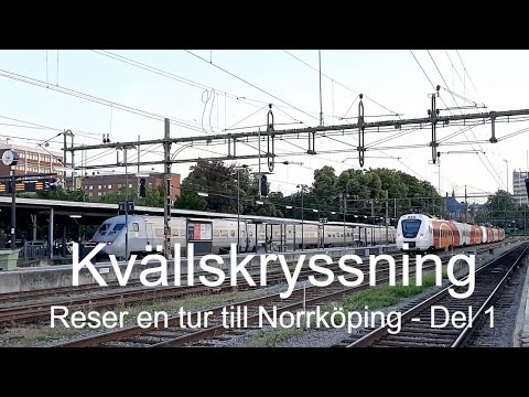 2022-06-26 KVÄLLSKRYSSNING - Reser en tur till Norrköping - Del 1