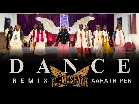 Christian Dance | El Moshaah x AARATHIPEN | Remix Classic | 4k