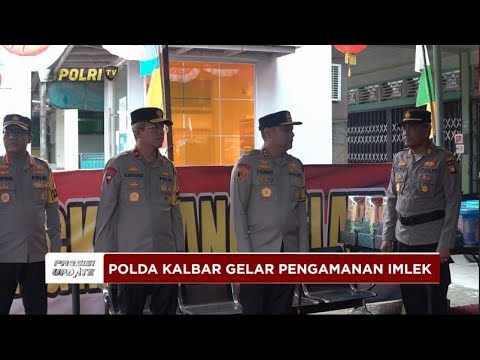 PRESISI UPDATE: POLDA KALBAR GELAR PENGAMANAN IMLEK 30/01/2025 20.00
