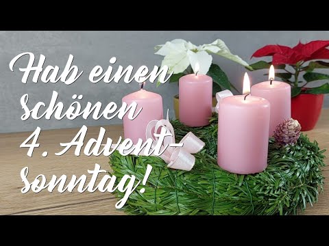 Die vierte Kerze brennt! Hab einen schönen 4. Adventsonntag!