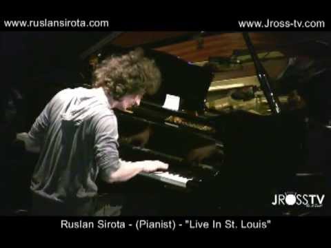 James Ross @ (Pianist) - Ruslan Sirota - "Solo of Musical Prowess" - www.Jross-tv.com
