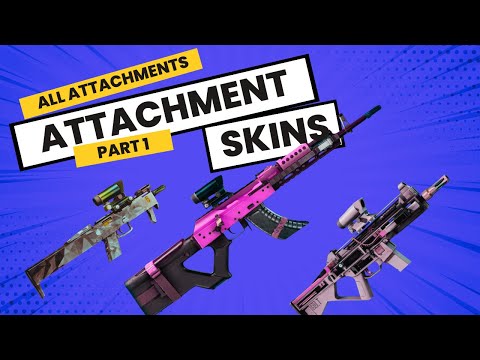 ATTACHMENT SKIN SHOWCASE | RAINBOW SIX SIEGE | PART 1