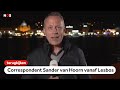 TERUGKIJKEN: Correspondent Sander van Hoorn vanaf Lesbos