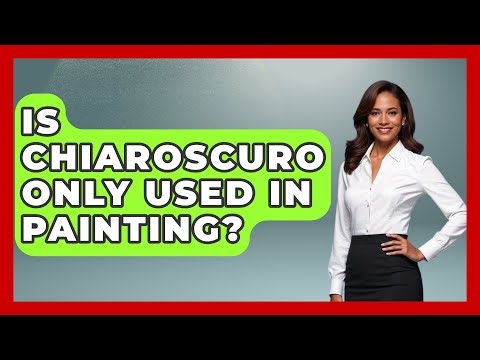 Is Chiaroscuro Only Used In Painting? - Artists Behind the Art
