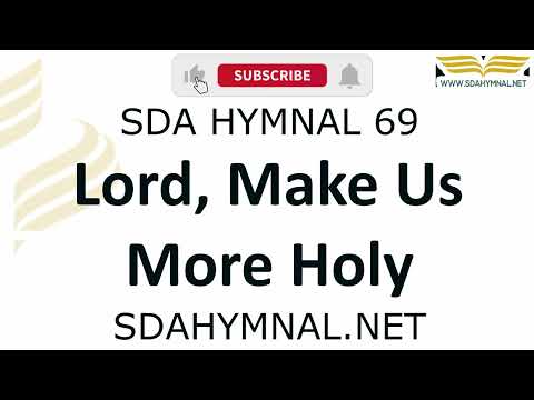 Lord Make Us More Holy Hymn Instrumental With Lyrics | SDA HYMNAL 69