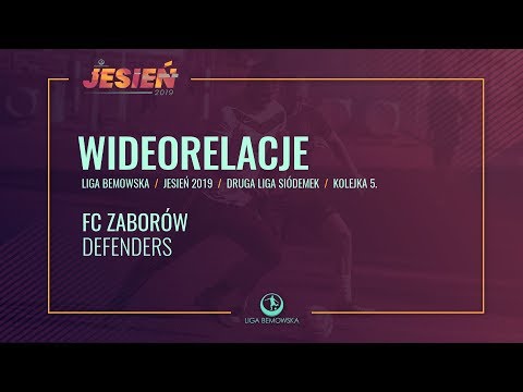 LIGA BEMOWSKA / JESIEŃ 2019 / FC ZABORÓW - DEFENDERS