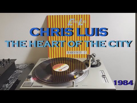 Chris Luis - The Heart Of The City (Italo-Disco 1984) (Extended Version) AUDIO HQ - FULL HD