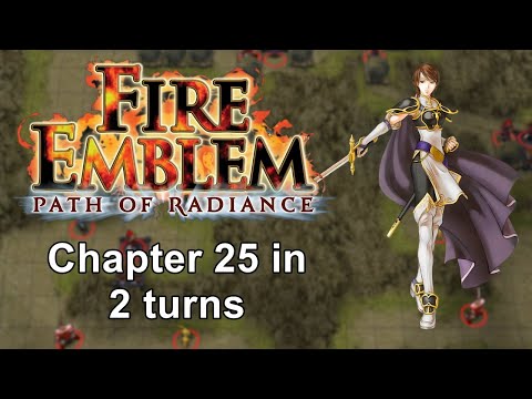 Fire Emblem: Path of Radiance - Chapter 25 in 2 turns