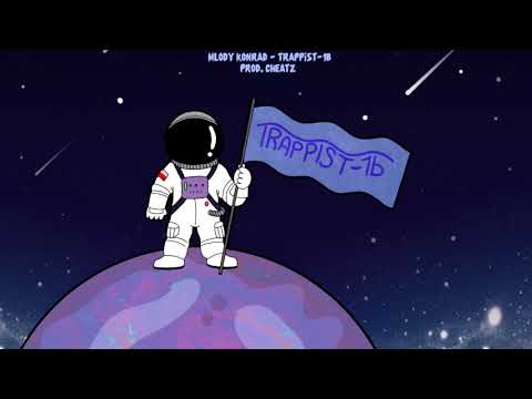 młody konrad - TRAPPIST - 1b (prod. cheatz)