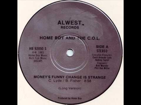 HOME BOY AND THE C.O.L.- money's funny change is strange -  1983 "the funk collection"