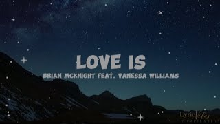 Love Is - Brian McKnight ft. Vanessa Williams