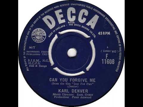 UK New Entry 1963 (66) Karl Denver - Can You Forgive Me