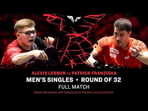 FULL MATCH | Alexis Lebrun vs Patrick Franziska | MS R32 | #WTTSingapore2026