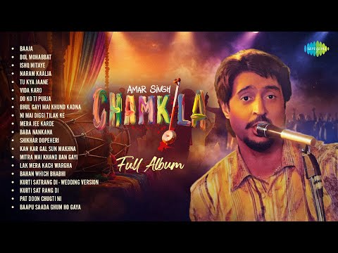 Amar Singh Chamkila - Full Album | Diljit Dosanjh, Parineeti Chopra | Punjabi Songs