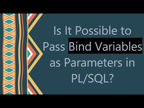 Is It Possible to Pass Bind Variables as Parameters in PL/SQL?