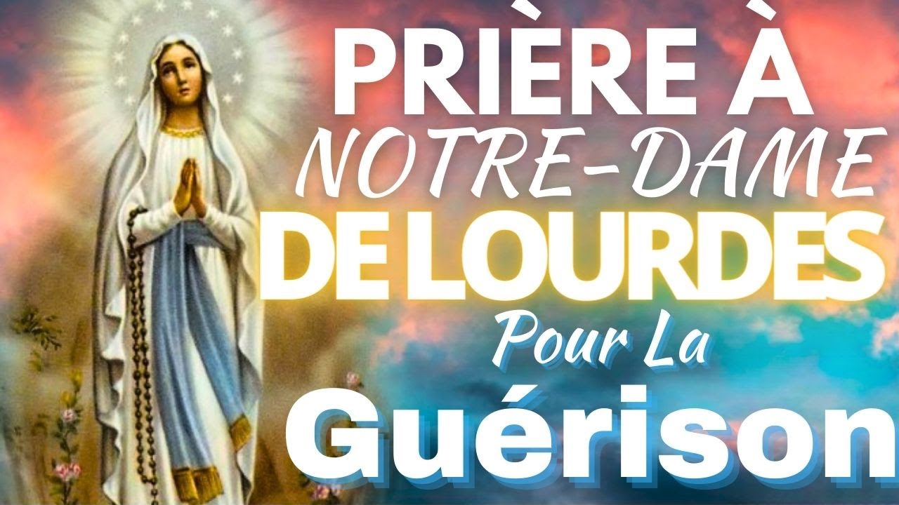 Prière à Notre-Dame de Lourdes pour la guérison