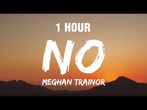 [1 HOUR] Meghan Trainor - NO (Lyrics) "I'm feeling untouchable, untouchable" [TikTok Song]