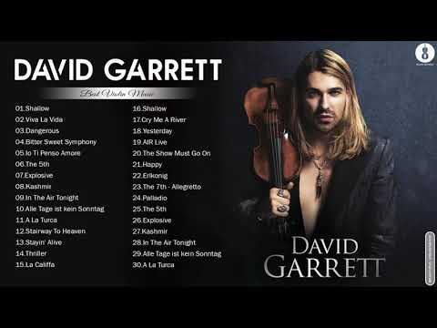 D A V I D Garrett Best Violin Collection - D A V I D Garrett Greatest Hits Violin Playlist