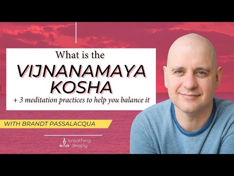 What is the Vijnanamaya Kosha? + 3 meditation techniques to help you balance it